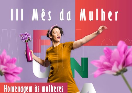 Funac apresenta programação no mês da mulher