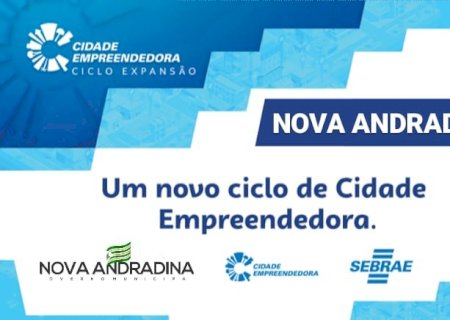 Prefeitura de Nova Andradina e SEBRAE iniciam novo ciclo do programa Cidade Empreendedora
