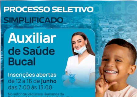Governo Municipal abre Processo Seletivo para Auxiliar de Saúde Bucal