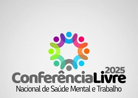 INSCRIÇÕES ABERTAS para a CONFERÊNCIA LIVRE NACIONAL DE SAÚDE MENTAL E TRABALHO (CLNSMT)