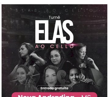 Turnê “Elas ao Cello” estreia em Nova Andradina com espetáculo gratuito